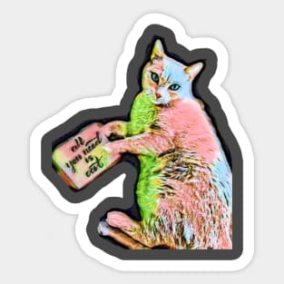 All you need is CAT Sticker